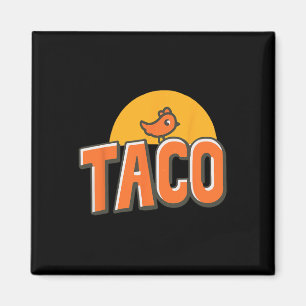 Trendiget Taco Trump Always Chicke Magnet