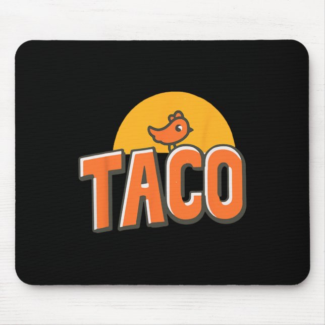 Trendiget Taco Trump Always Chicke Musmatta (Framsidan)