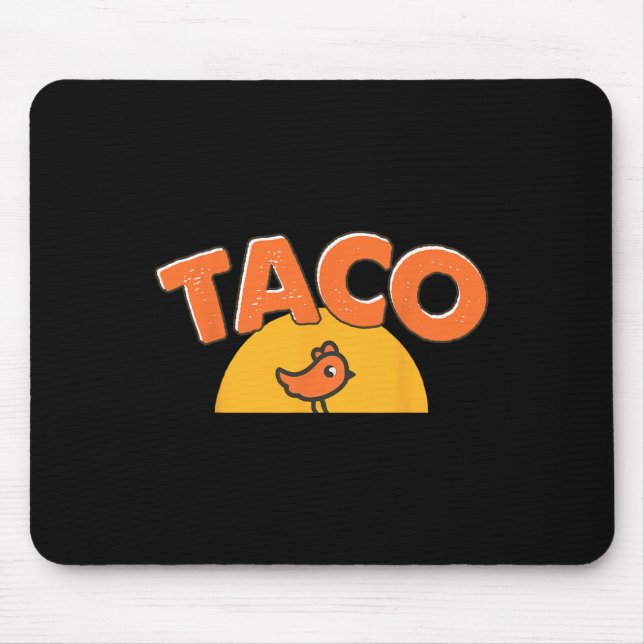 Trendiget Taco Trump Always Chicke Musmatta (Framsidan)