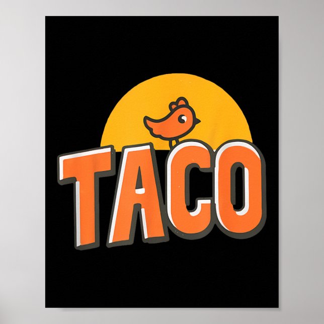 Trendiget Taco Trump Always Chicke Poster (Framsidan)