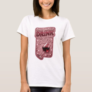 Trendigt Rosa EN SISTA DRINK SEN KAN VI PRATA T Shirt