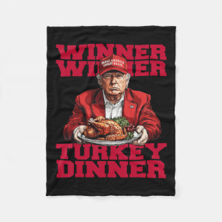 Trending Humor Trump Winner Winner Turkey Dinnerth Fleecefilt