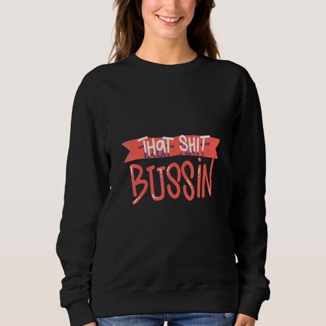 Trending that S Bussin Meme Coola Slang 16 T Shirt (Framsida)