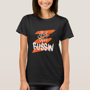 Trending that S Bussin Meme Coola Slang 18 T Shirt