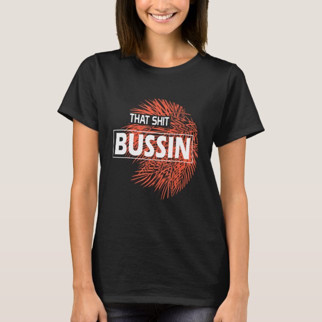 Trending that S Bussin Meme Coola Slang 6 T Shirt (Framsida)