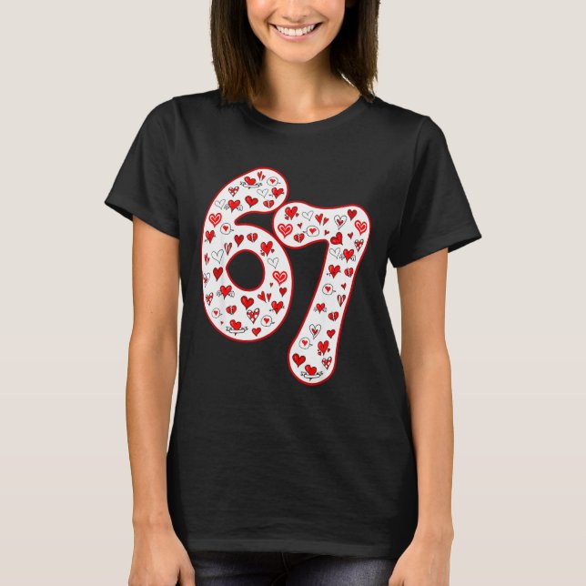 Trendy 6 7 Meme Six Seven Valentines Day 6 7  T Shirt (Framsida)