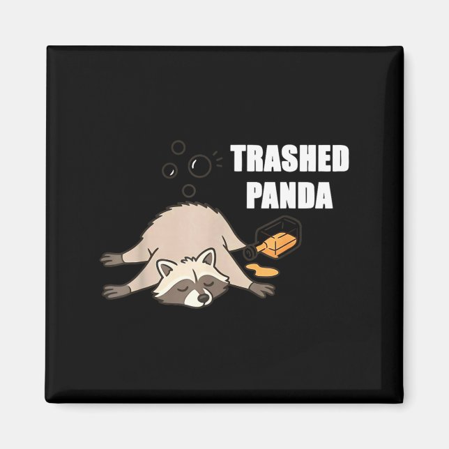 Trendy Funny Trashed Panda Drunk Raccoon Lovers Me Magnet (Framsidan)