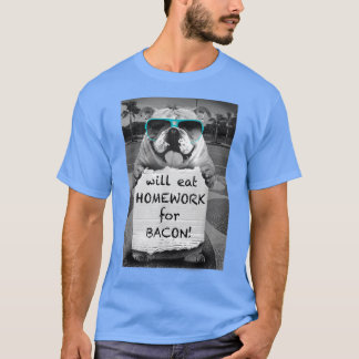 Trendy Graphic Bulldog Will Eat Homework For Bacon T Shirt