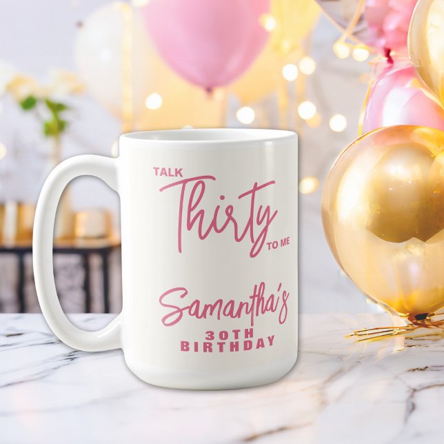 Trendy Pink Talk Thirty To Me 30th Birthday Kaffemugg (Skapare uppladdad)