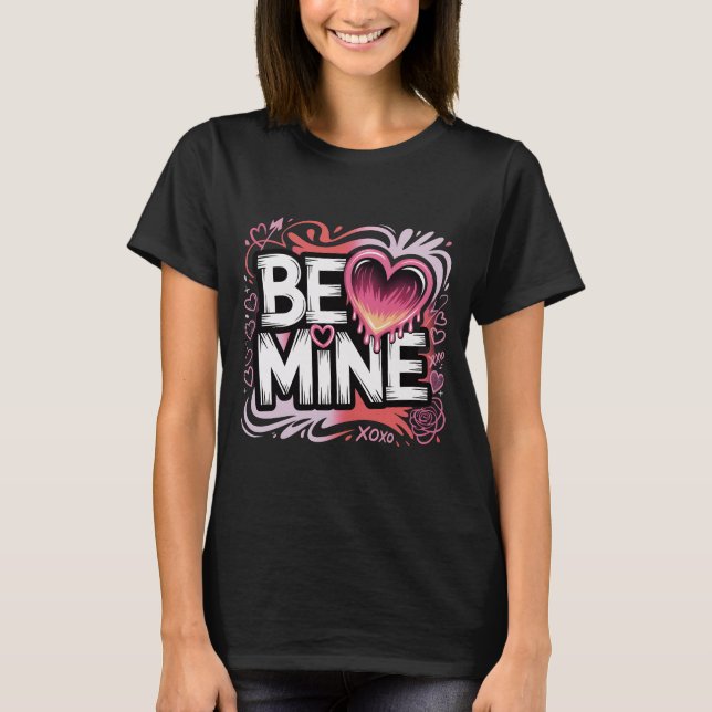 Trendy Valentine's Day Shirt Be Mine Streetwear Ae T (Framsida)