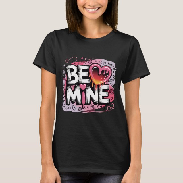 Trendy Valentine's Day Shirt Be Mine Streetwear Ae T (Framsida)
