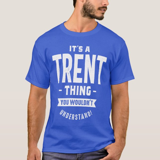 Trent Personlig Namn Birthday Gift T Shirt (Framsida)