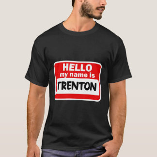 Trenton Hej Hi My Namn är Tshirt Namn på Anpassnin T Shirt