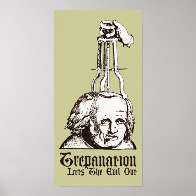 Trepanation Lets Evil Out Poster (Framsidan)