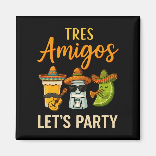 Tres Amigos Tequila Salt Lime Cinco De Mayo Magnet (Framsidan)