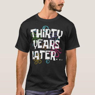 Trettio år senare, ynka 30 år gamla 30års födelsed t shirt