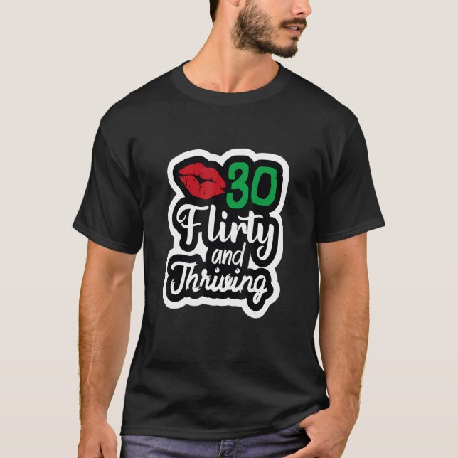 Trettio Bli flirt och tjugonde 30:e födelsedag T Shirt (Framsida)