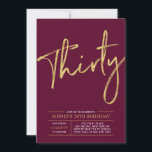 Trettio | Guld och Burgundy 30års födelsedag Party Inbjudningar<br><div class="desc">Högtidlighålla din speciella dag med den här enkla och snyggt 30års födelsedag-festinbjudan. Den här designen har ett penselskript för chic med en ren layout med en burgundröd kombination för guld och färg. Fler design finns på min butik BaraBomDesign.</div>