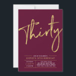 Trettio | Guld och Burgundy 30års födelsedag Party Inbjudningar<br><div class="desc">Högtidlighålla din speciella dag med den här enkla och snyggt 30års födelsedag-festinbjudan. Den här designen har ett penselskript för chic med en ren layout med en burgundröd kombination för guld och färg. Fler design finns på min butik BaraBomDesign.</div>