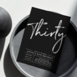 Trettio | Svartvit Modern 30års födelsedag Party Inbjudningar<br><div class="desc">Högtidlighålla din speciella dag med den här enkla och snyggt 30års födelsedag-festinbjudan. Den här designen har ett penselskript för chic med en ren layout med en svart och vit färg-kombination. Fler design finns på min butik BaraBomDesign.</div>