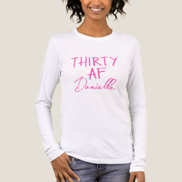 TRETTITY AF Funny 30års födelsedag Rosa T Shirt