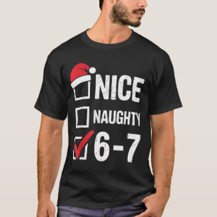 Trevlig Busig 6 7 Meme Rolig Jul Sex Sju Xm T Shirt