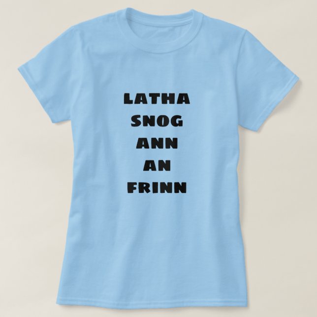 trevlig dag i helvetet | latha snog an ifrin t shirt (Design framsida)