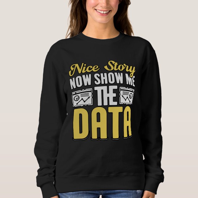 Trevlig historia, visa mig nu data för analysatore t shirt (Framsida)