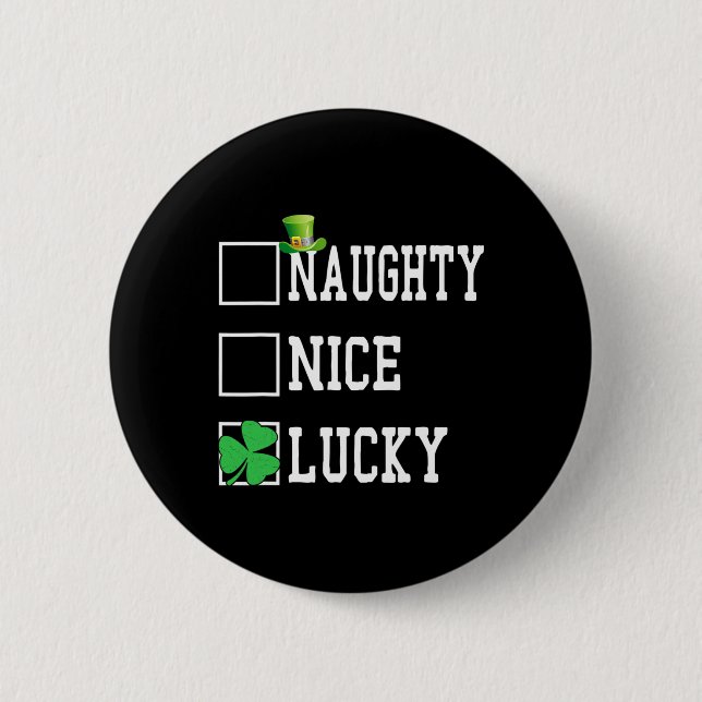 Trevlig Naughty Lucky St patricks day Shamrock Wom Knapp (Framsida)
