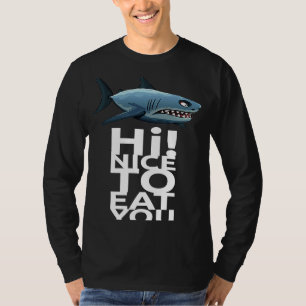 Trevligt att äta din haj humor t shirt