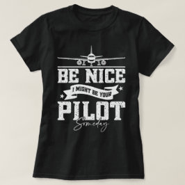 Trevligt att bli din pilot en dag, en vacker Pappa T Shirt