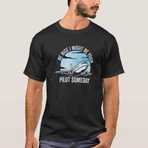 Trevligt att bli din pilot någon gång Luft T Shirt