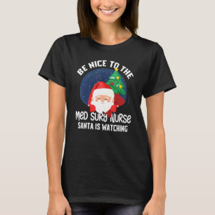 Trevligt att se Surg Nurse Santa titta på roligt T Shirt