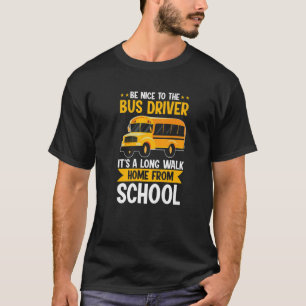 Trevligt för Gult School Buss-chauffören.. Det är T Shirt