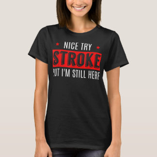 Trevligt Prova Stroke Funny Survivor Awareness T S Shirt