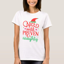 Trevligt till bevisad Naughty-jul T Shirt