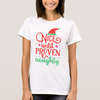 Trevligt till bevisad Naughty-jul T Shirt