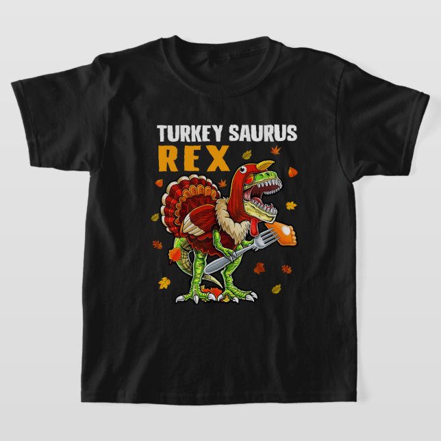 TRex Dinosaur Turkey Saurus Joke Funny Thanksgivna T Shirt (Laydown)