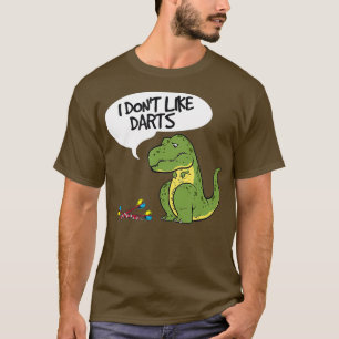 Trex gillar inte Darts Gift för en dart-spelare T Shirt