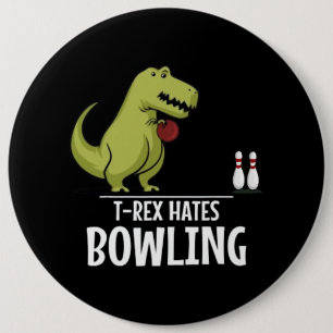 TRex Hates Bowling Sports Game Dinosaur Dino Älska Knapp