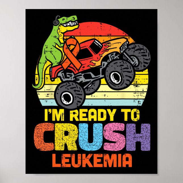 Trex Monster Lastbil Redo till Crush Leukemia Awar Poster (Framsidan)