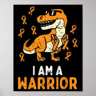 Trex Orange Ribbon Im A Warrior Leukemia Awareness Poster