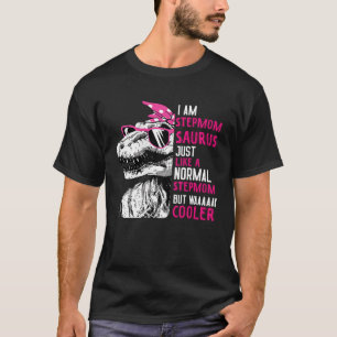 TRex Stepmomsaurus Coola Rosa Dinosaur Stepmamma M T Shirt
