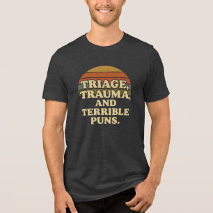 Triage Trauma och Terrible Puns Retro Nurse Humor T Shirt