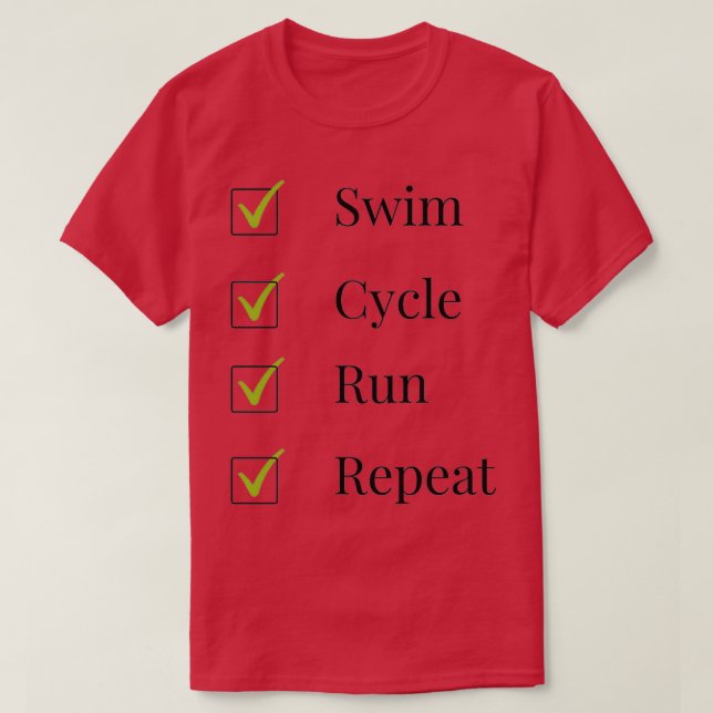 Triathleter simma-cykeln springa och upprepa t shirt (Design framsida)