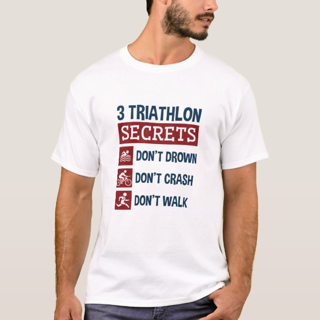 Triathlon 3-hemligheter Drown inte Crash Walk T Shirt (Framsida)