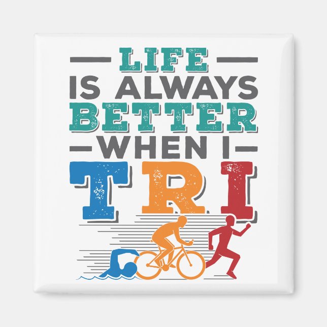 Triathlon-ljudet är alltid bättre när jag Tri Magnet (Framsidan)