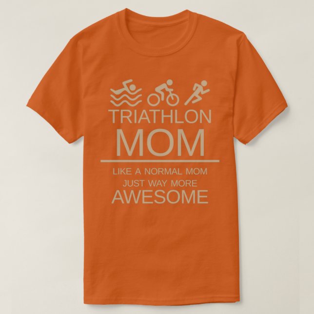 Triathlon Mamma som ett normalt Mamma... T Shirt (Design framsida)
