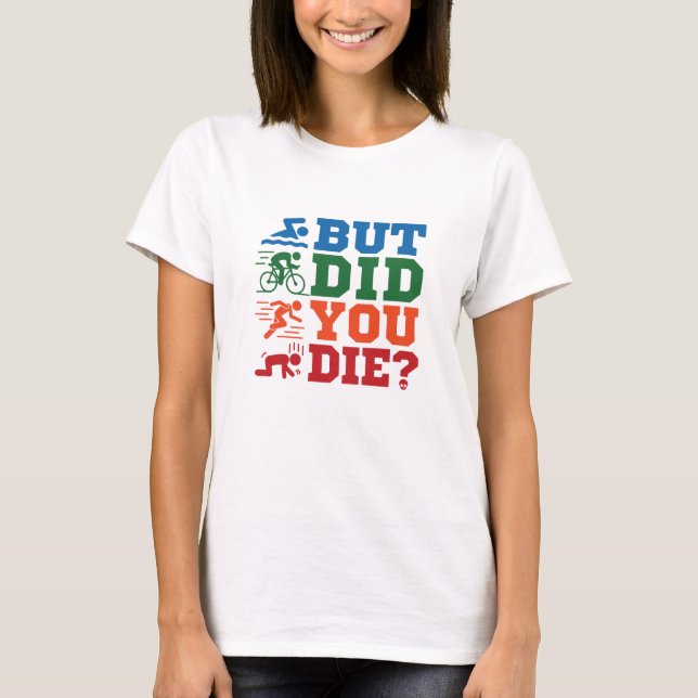 Triathlon, men gjorde du Simma Bike Springa T Shirt (Framsida)