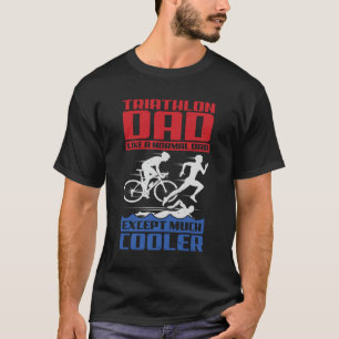 Triathlon Pappa som ett normalt Pappa utom mycket T Shirt